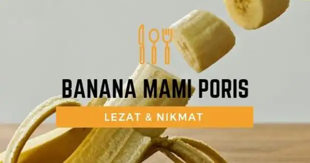 Banana Mami Poris, Cipondoh