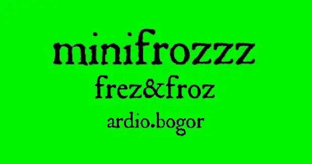 Minifroz,Ardio Bogor