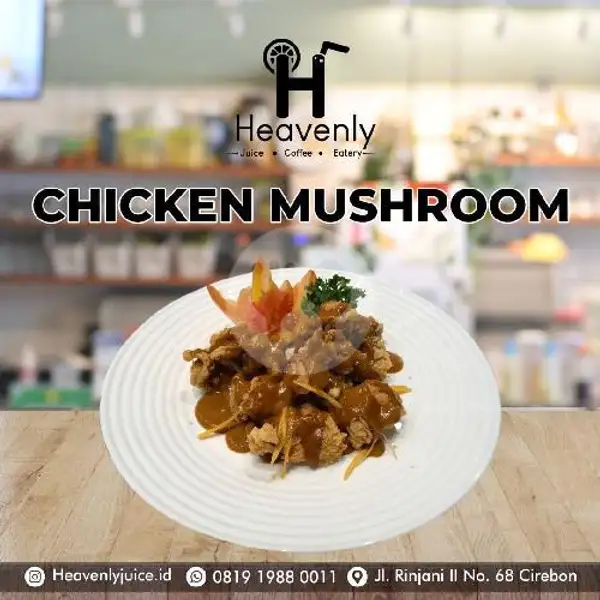 Chicken Mushroom Heavenly | Heavenly Juice, JL. RINJANI 2 NO. 68 PERUMNAS CIREBON