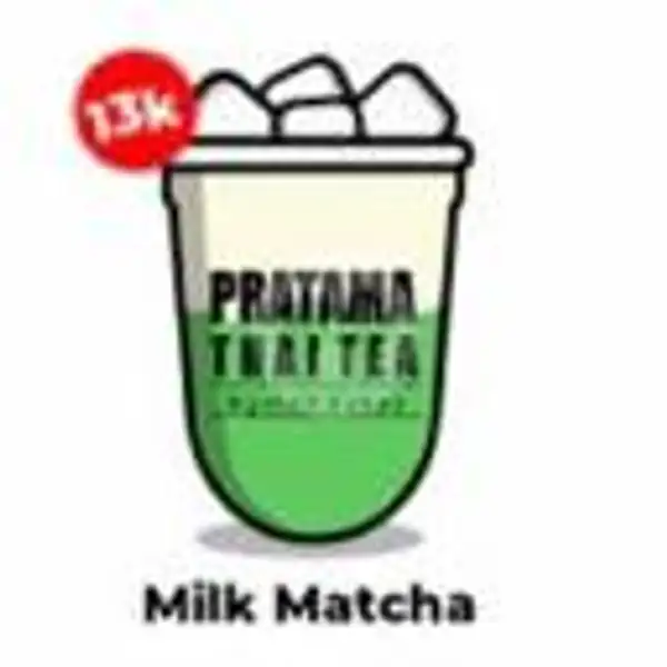 Milk Matcha | Thaitea Coffe & Es Kepal Milo Pratama, Tangga Takat