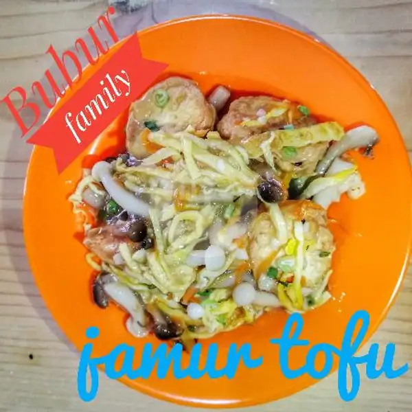 Tofu Jamur | Bubur Family, Taman Palem Lestari