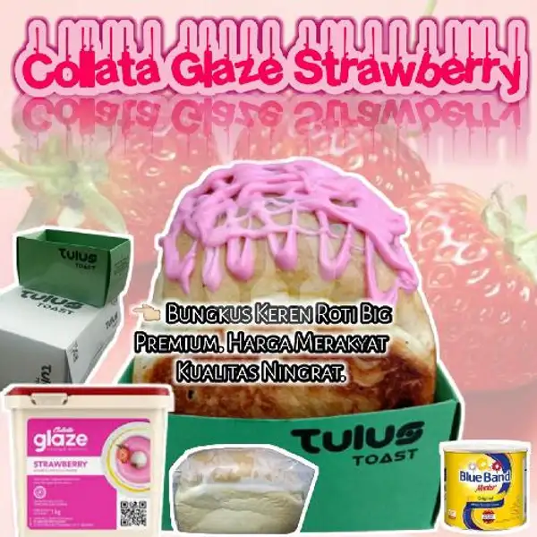 Collata Glaze Strawberry | Tresno Tulus & Tulus Toast , Pasarkliwon