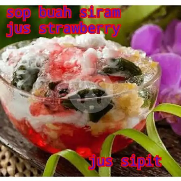 Sop Buah Siram  Jus Strawberry | Jus Sipit, Wonokromo