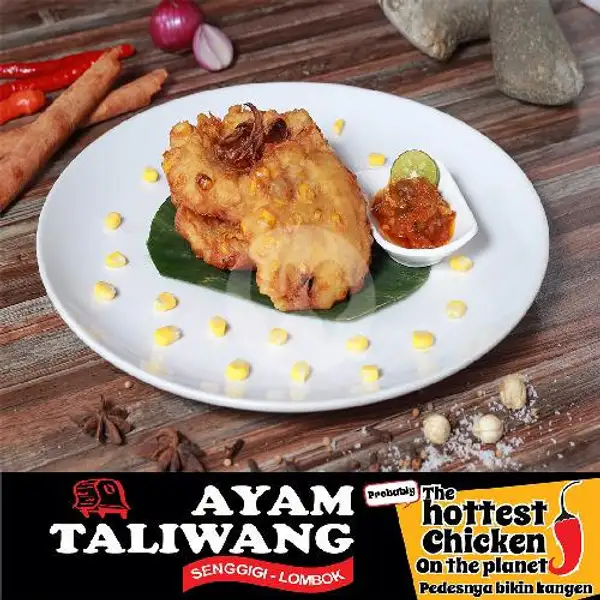 Bakwan Jagung Taliwang | Ayam Taliwang Senggigi Lombok, Tiban