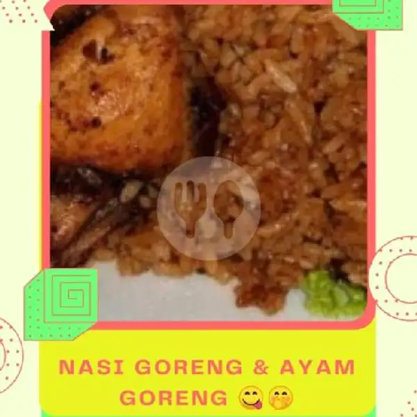 Nasi Goreng+Ayam Goreng | TEA AQUILA, FAJAR INDAH