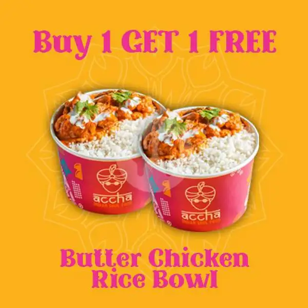 BOGOF Butter Chicken Rice Bowl | Accha - Indian Soul Food, Veteran