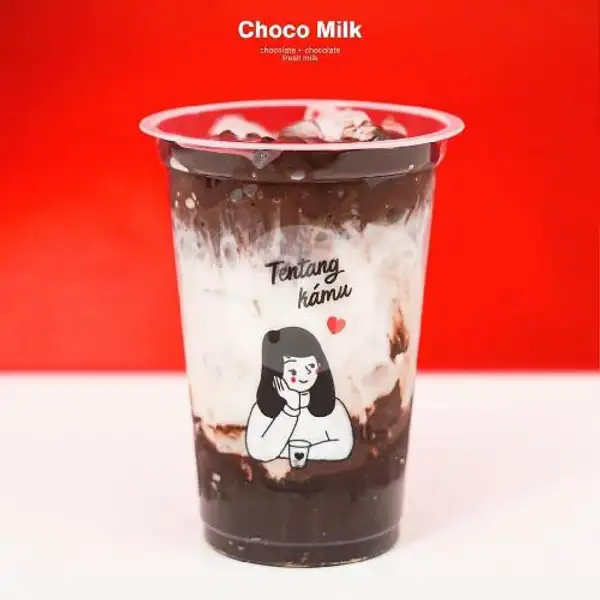 Choco Milk | Tentang Kamu