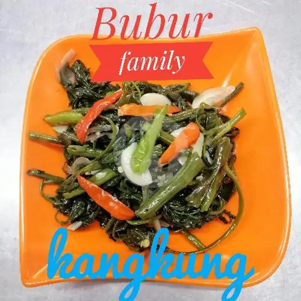 Kangkung | Bubur Family, Taman Palem Lestari