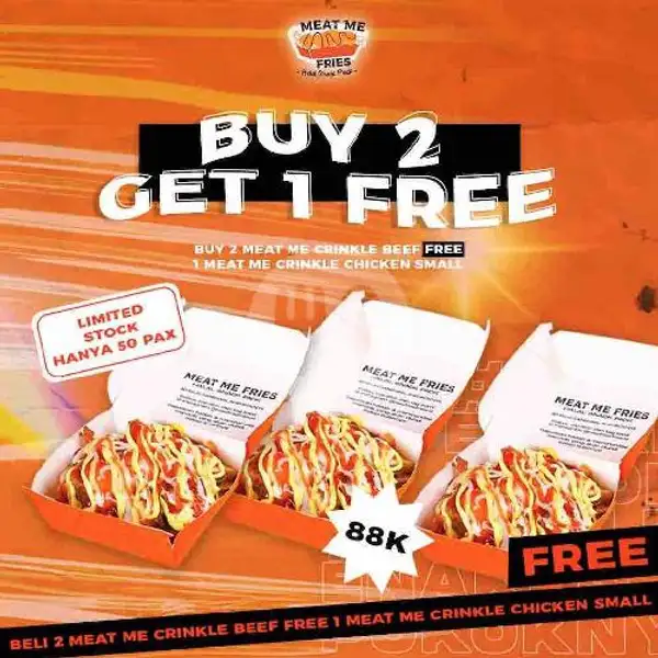 Buy 2 Meat Me Crinkle beef small Get 1 free Meat Me crinkle chicken small | Meat Me Fries - Satu Kitchen, Riau