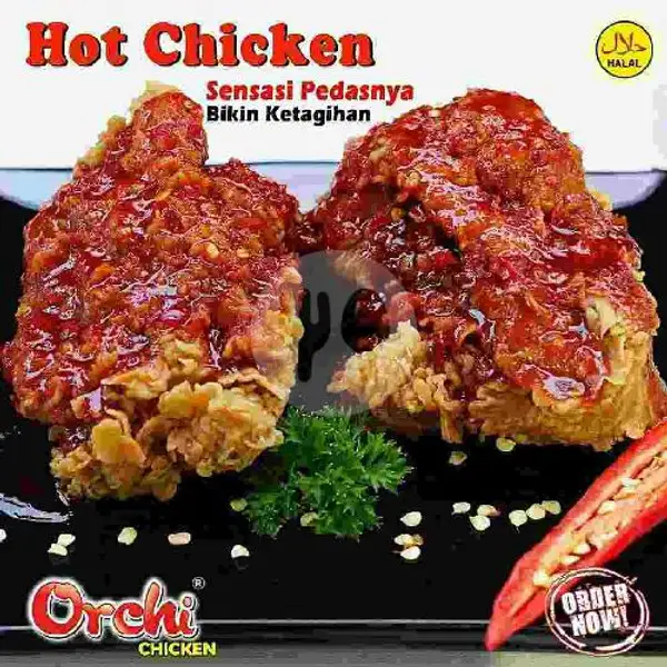 Hot Chicken | Orchi Chiken, Depati Hamzah