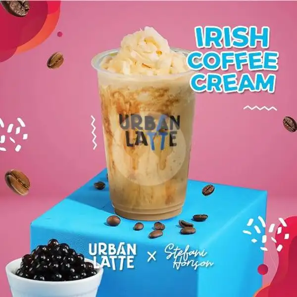 Irish Coffee Cream | Urban Latte, Graha STC